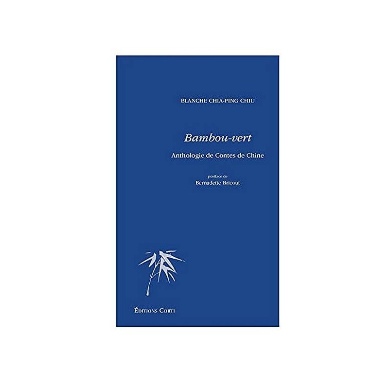 Bambou-vert : anthologie de contes de Chine