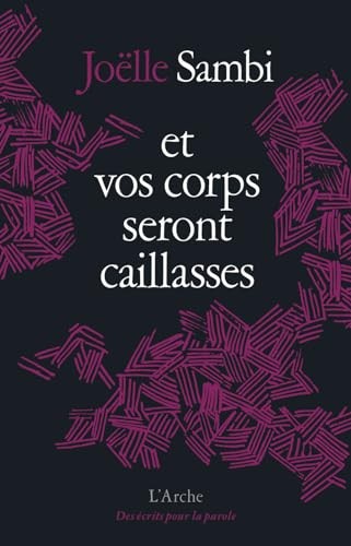 Et vos corps seront caillasses