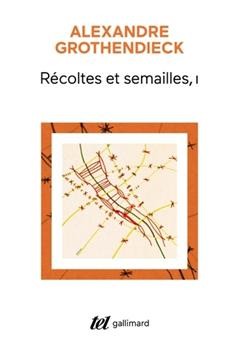 Récoltes et semailles : réflexions et témoignage d'un passé de mathématicien