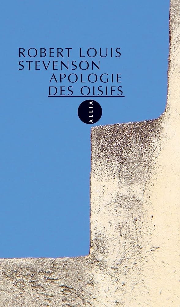Une apologie des oisifs, suivi de Causeries et causeurs