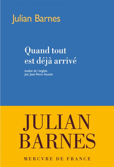 Quand tout est déjà arrivé